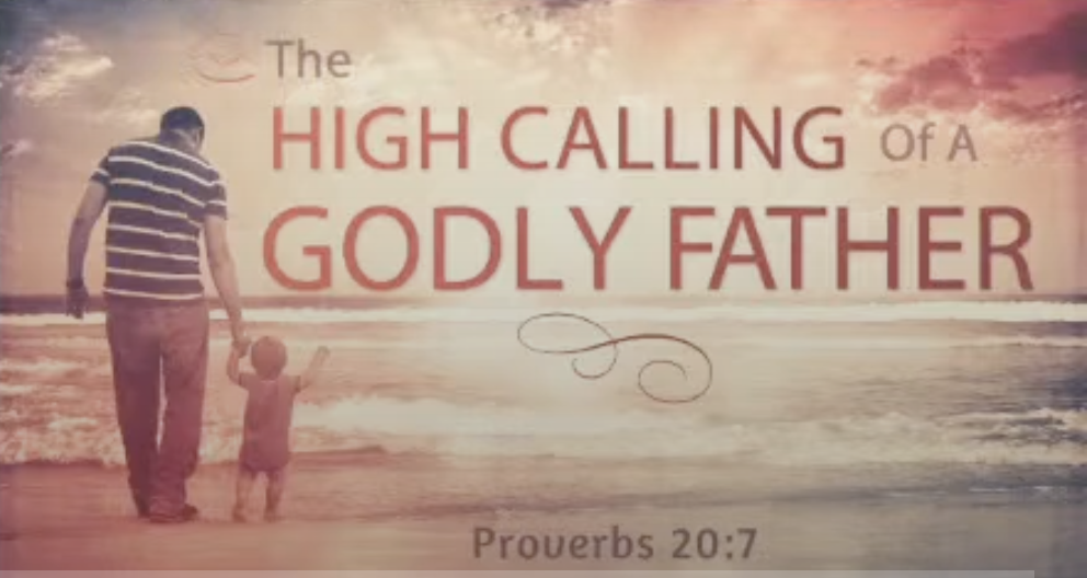“The High Calling of a Godly Father”